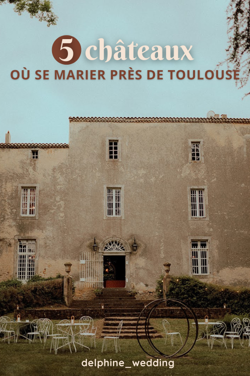 5 chateaux ou se marier pres de toulouse wedding planner Delphine GOUDY